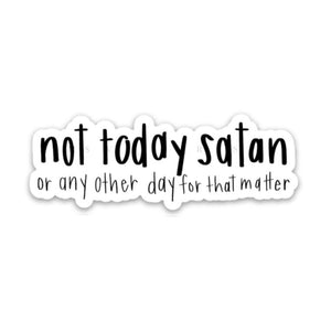 Not today satan Sticker